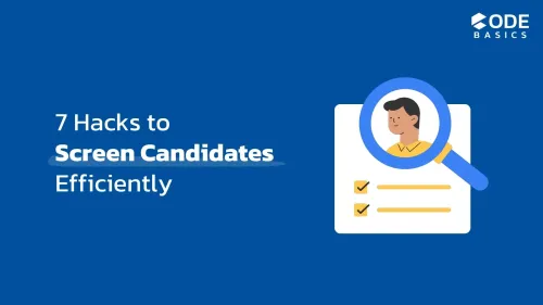 7 Techniques for Screening Candidates Efficiently