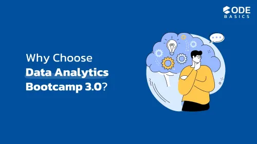 Why Choose Data Analytics Bootcamp 3.0? Key Features and Benefits