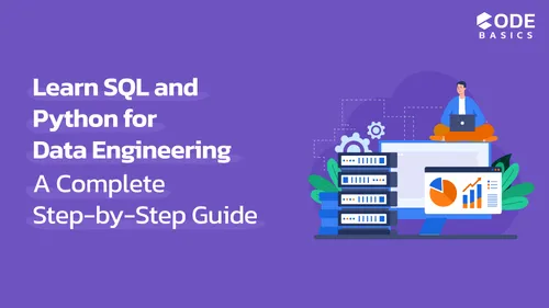 How to Learn SQL and Python for Data Engineering: A Complete Step-by-Step Guide