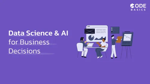 How Data Science and AI Drive Business Decisions