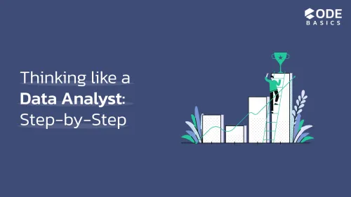 Step-by-Step Process of Thinking Like a Data Analyst