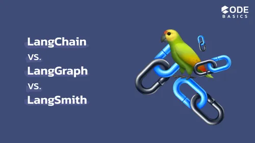 What Are the Differences Between LangChain, LangGraph, and LangSmith?