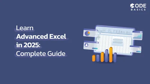 How to Learn Advanced Excel in 2025: A Data Analyst's Guide
