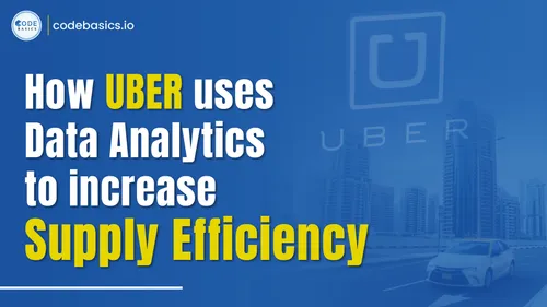 How Uber Uses Data Analytics To Increase Supply Efficiency?