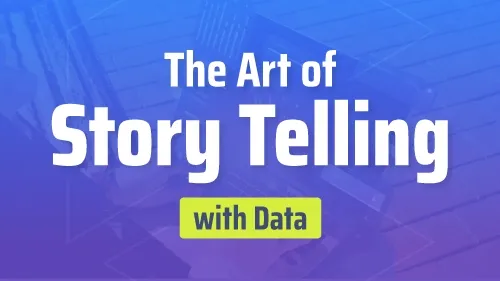 The Art of Storytelling With Data