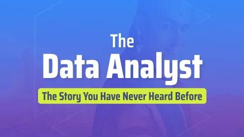 The Data Analyst : The Story You Never Heard Before