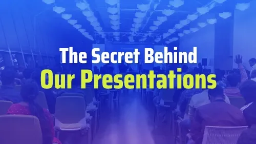 The Secret Behind Our Presentations