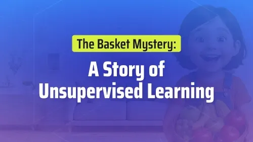 A Story of Unsupervised Learning