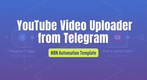 YouTube Video Uploader from Telegram - N8N Automation
