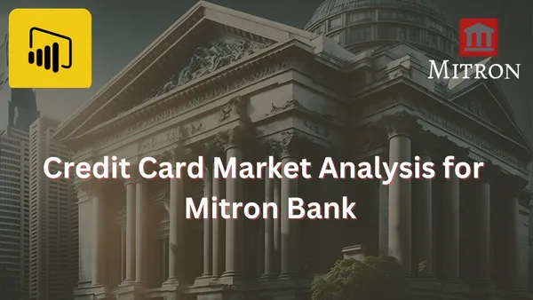 Credit Card Market Analysis  for Mitron Bank