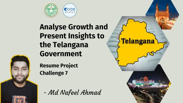 Analyse Growth & Present Insights to the Telangana Govt. Resume Project Challenge-7