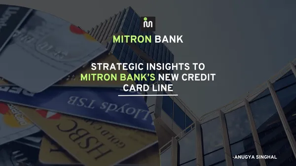 Strategic Insights to Mitron Bank's New Credit Card Line - Banking Domain