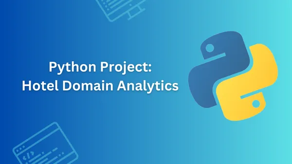 Python: Hotel Domain Analysis