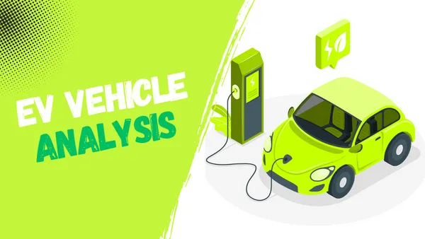 ‎EV Vehicle Analysis 🔋