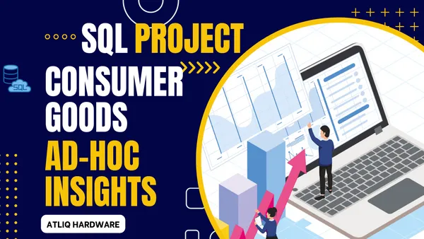 Provide Insights to Management in Consumer Goods Domain.