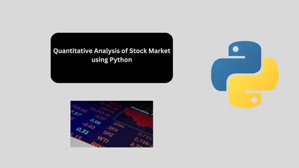 Quantitative Analysis of Stock Market using Python