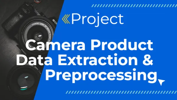 Data Collection and Preprocessing of Camera Products on Amazon