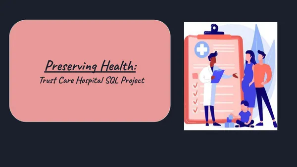 Preserving Health: Trust Care Hospital SQL Project