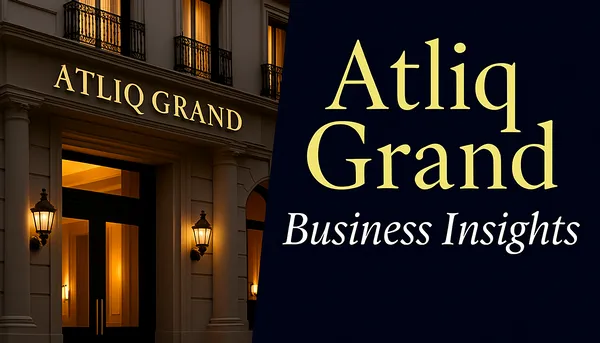 Atliq Hotel Chain Business