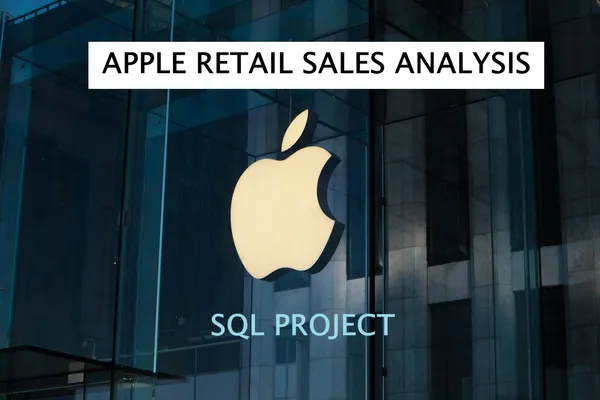 Apple Retail Sales Analysis