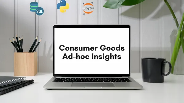 Consumer Goods Ad-hoc Insights