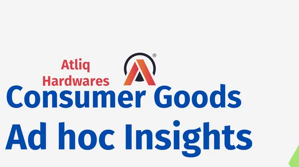 Consumer Goods Ad-hoc Insights