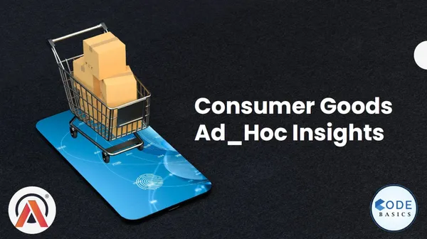 Consumer Goods Ad Hoc Insights