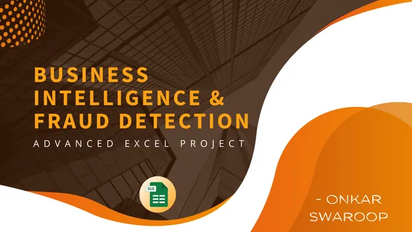 Excel: Business Intelligence & Fraud Detection
