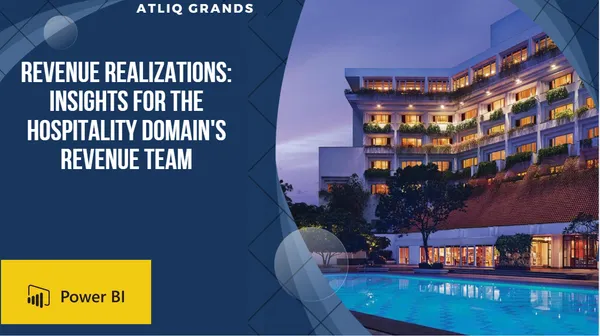 Revenue Realizations: Insights for the Hospitality Domain's Revenue Team