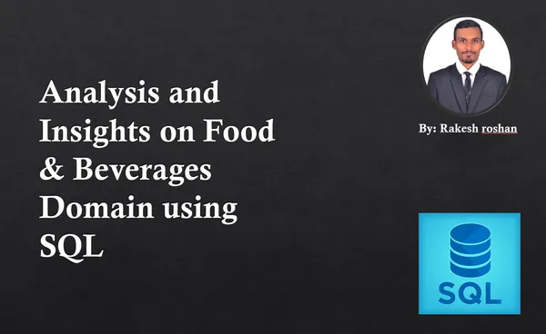 Analysis & Insights on Food & Beverages Domain