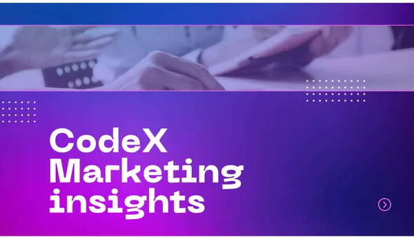 CodeX Marketing Insights