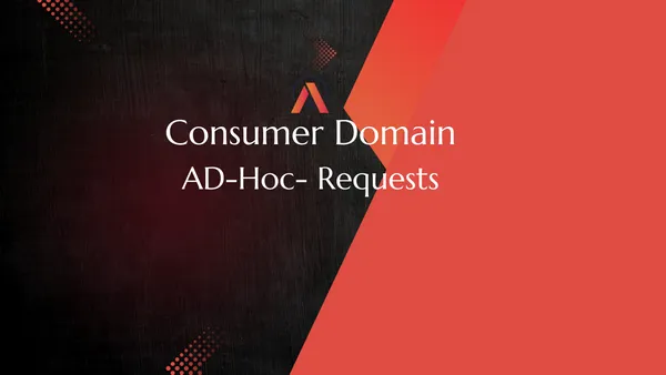 Consumer Goods Ad-Hoc Requests