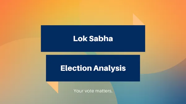 Lok Sabha Election Analysis