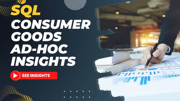 SQL- Consumer Goods Ad Hoc Insights