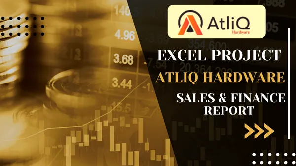 EXCEL ATLIQ HARDWARE PROJECT