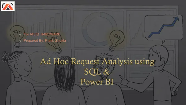 Ad-Hoc Requests Analysis & Reporting for AtliQ Hardware