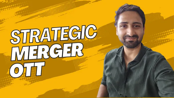 Insights for a Strategic Merger in the OTT Domain