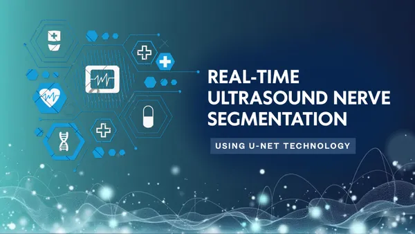 Real-Time Ultrasound Nerve Segmentation using U-Net