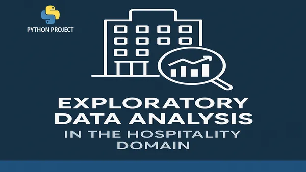 Exploratory Data Analysis (EDA) in the Hospitality Domain