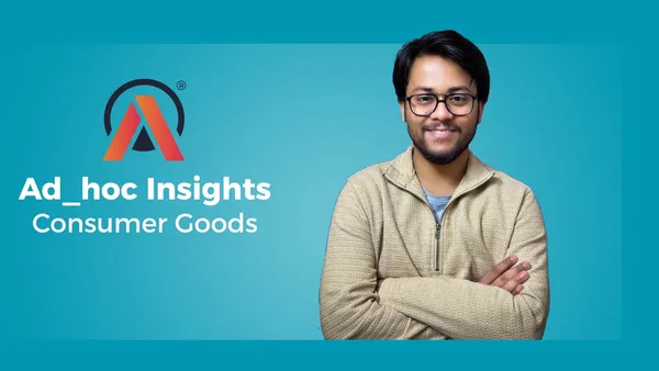Consumer Goods: Ad-Hoc Insights