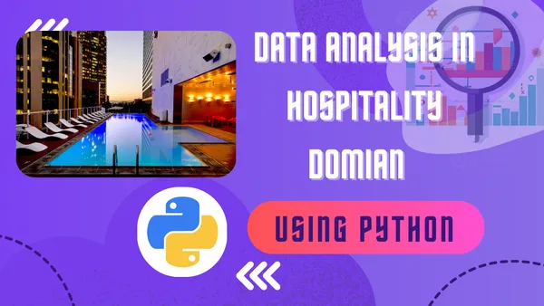 Data analysis in Hospitality Domain using Python