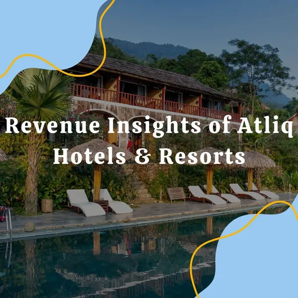 Revenue Insights of Atliq Hotels & Resorts