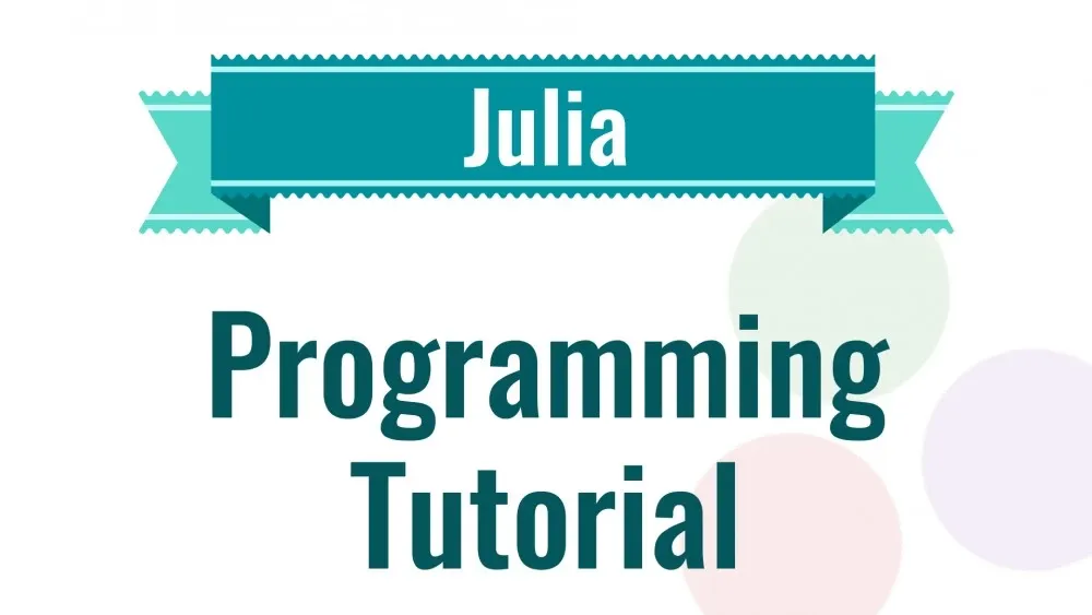 Julia Programming Language Tutorial for Free