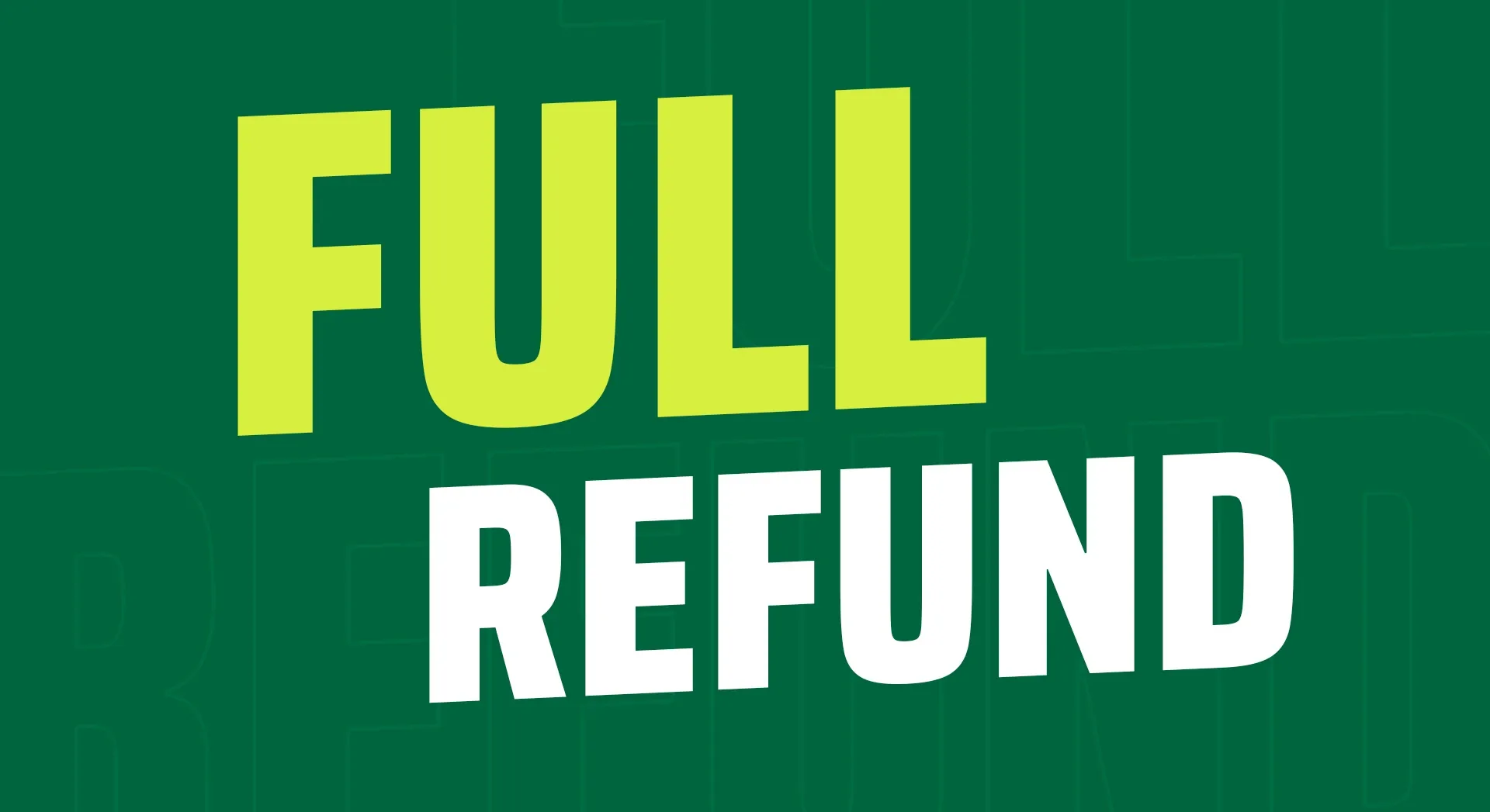 No-Questions-Asked Refund Policy